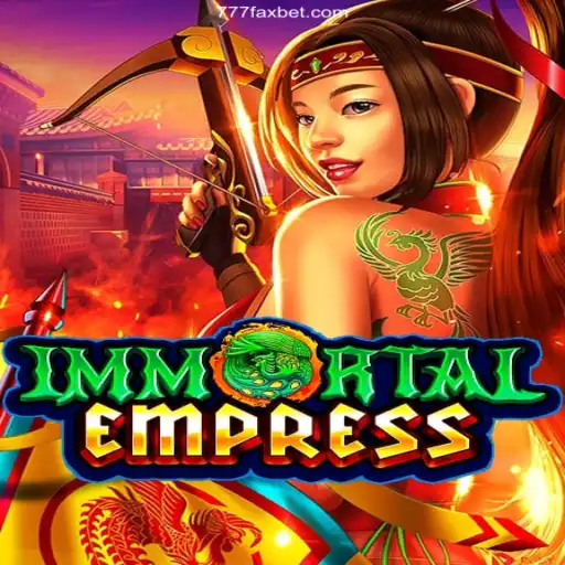 ImmortalEmpress and 777fax.Com: A Fusion of Legendary Gameplay and Rapid Payouts